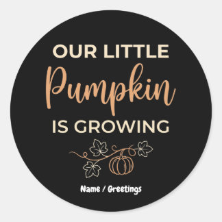 Our Little Pumpkin Is Growing Fall Pregnancy Classic Round Sticker