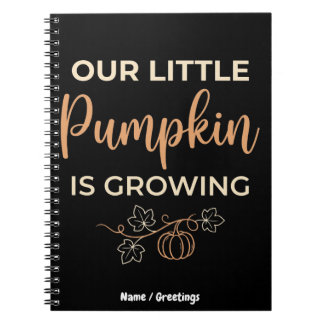 Our Little Pumpkin Is Growing Fall Pregnancy Notebook