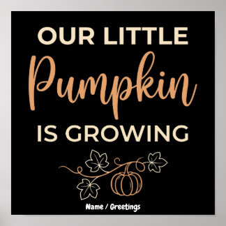 Our Little Pumpkin Is Growing Fall Pregnancy Poster