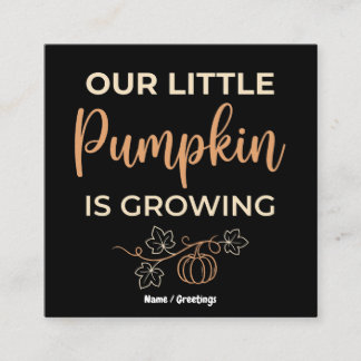 Our Little Pumpkin Is Growing Fall Pregnancy Square Business Card
