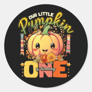 Our Little Pumpkin is Turning One 1st Birthday Hal Classic Round Sticker