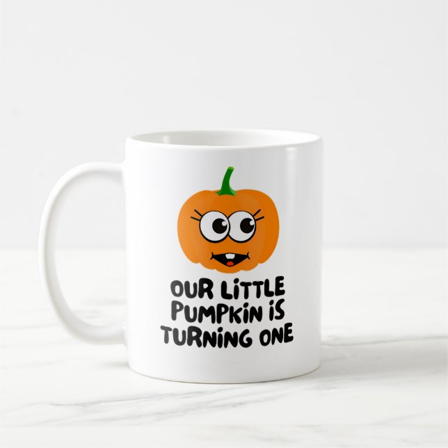 Our Little Pumpkin Is Turning One Coffee Mug (Left)