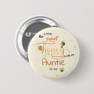 Our Little Sweet Honey Is On The Way Auntie-to-be 6 Cm Round Badge
