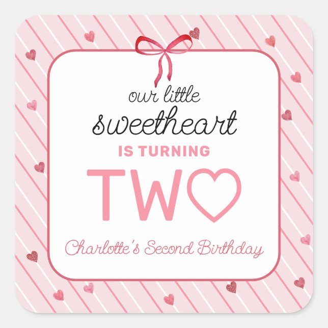 Our Little Sweetheart Is Two Hearts Birthday Square Sticker (Front)