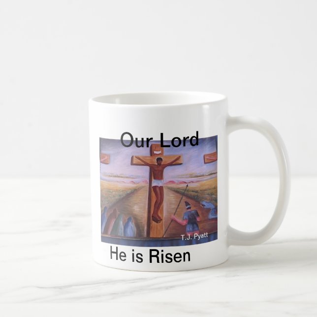 Our Lord, He is Risen Coffee Mug (Right)
