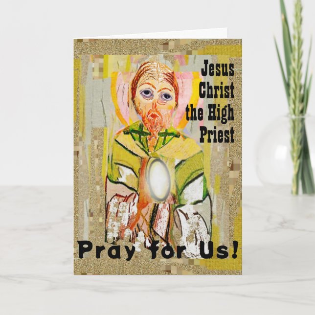 Our Lord Jesus Christ, High Priest  Card (Front)