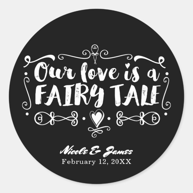 OUR LOVE IS A FAIRY TALE Custom Wedding Favour Classic Round Sticker (Front)