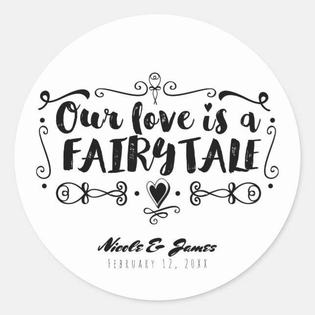 OUR LOVE IS A FAIRY TALE Custom Wedding Favour Classic Round Sticker (Front)