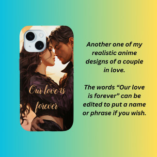Our love is forever iPhone 15 case