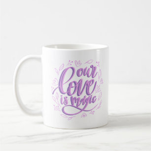our love is magic coffee mug