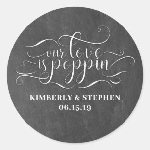 Our Love Is Poppin Wedding Classic Round Sticker