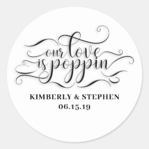 Our Love Is Poppin Wedding Classic Round Sticker
