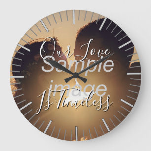 Our Love is Timeless - Custom Photo Clock