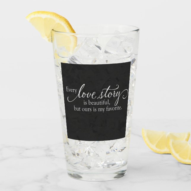 ***OUR LOVE STORY IS MY FAVORITE*** LOVE GLASS (Front Ice)
