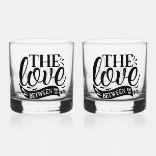 Our Love Whiskey Glass