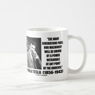 Our Machinery Will Be Driven By A Power Obtainable Coffee Mug