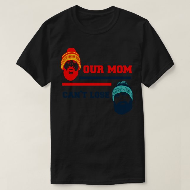 Our mum cant lose T-Shirt (Design Front)