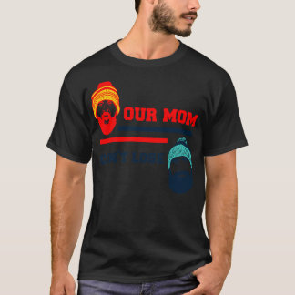 Our mum cant lose T-Shirt