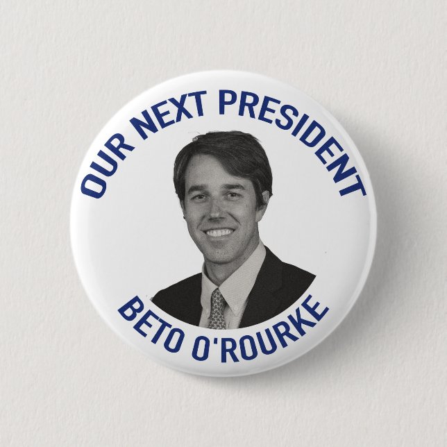 Our Next President Beto O' Rourke 6 Cm Round Badge (Front)