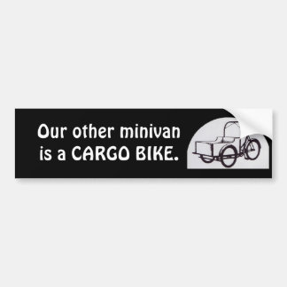 Our Other Minivan is a CARGO BIKE Bumper Sticker