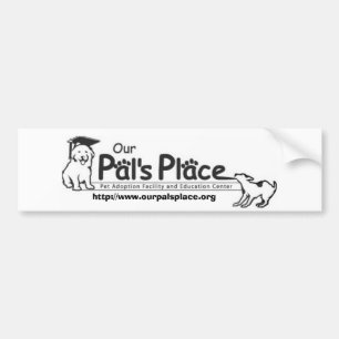 Our Pal's Place Bumper Sticker