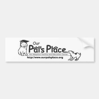 Our Pal's Place Bumper Sticker