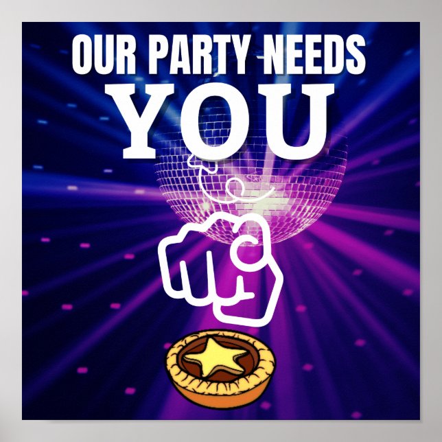 Our Party Needs You - Mince Pies Poster (Front)