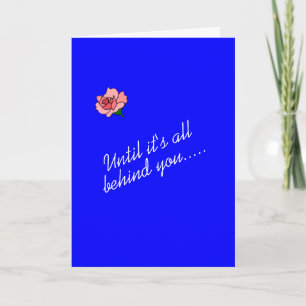 Our prayers and faith are behind you card