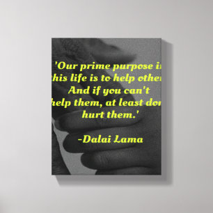 Our prime purpose in this life quote canvas print