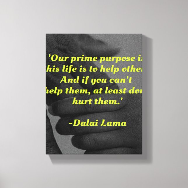 Our prime purpose in this life quote canvas print (Front)