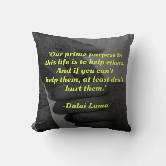 Our prime purpose in this life quote cushion (Front)