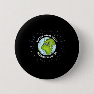 Our Ride Around The Sun Make Every Day Earth Day 6 Cm Round Badge