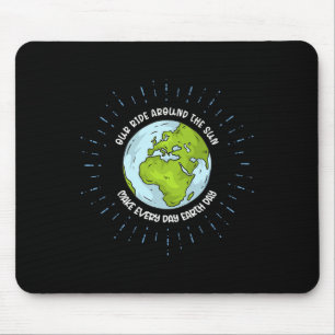Our Ride Around The Sun Make Every Day Earth Day Mouse Mat