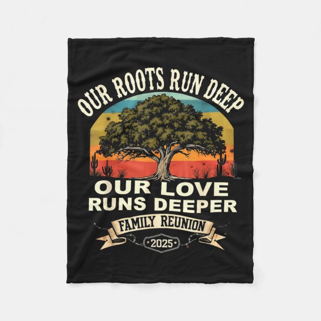Our Roots Run Deep Family Reunion 2025 Gift  Fleece Blanket (Front)