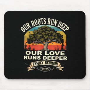 Our Roots Run Deep Family Reunion 2025 Gift Mouse Mat