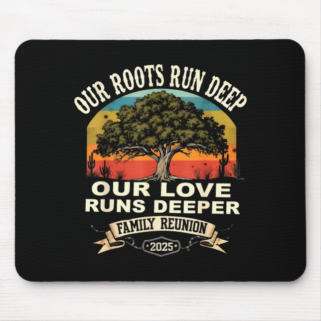 Our Roots Run Deep Family Reunion 2025 Gift  Mouse Mat (Front)