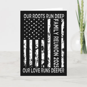 Our Roots Run Deep Our Love Runs Deeper Family Reu Card