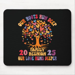 Our Roots Run Deep Our Love Runs Deeper Family Reu Mouse Mat
