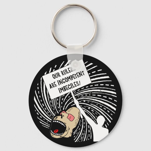 Our rulers are incompetent imbeciles key ring (Front)