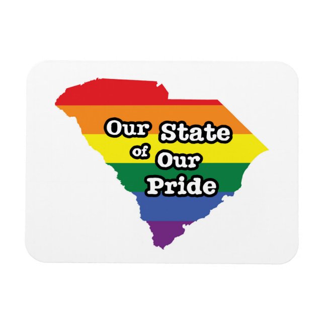 Our State of Our Pride | South Carolina Magnet (Horizontal)