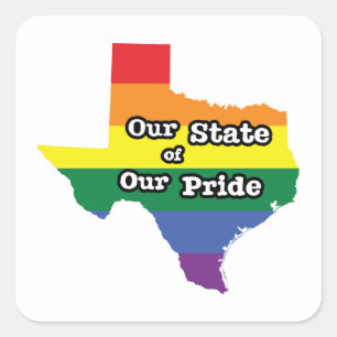 Our State of Our Pride   Texas Square Sticker