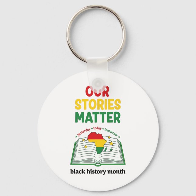 Our Stories Problem Black History Month Inspiratio Key Ring (Front)