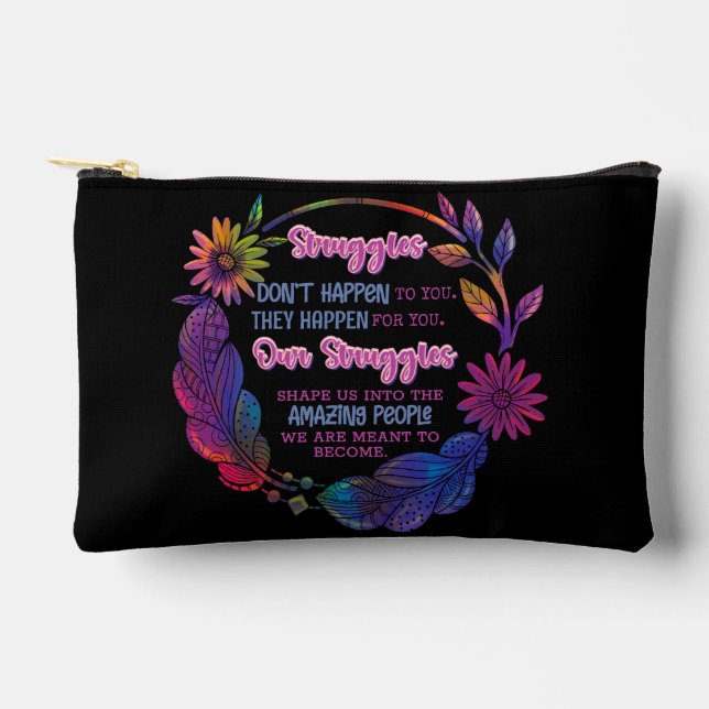 Our Struggles Shape Us Into The Amazing People Accessory Pouch (Front)