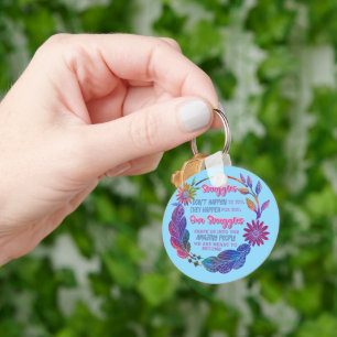 Our Struggles Shape Us Into The Amazing People Key Ring