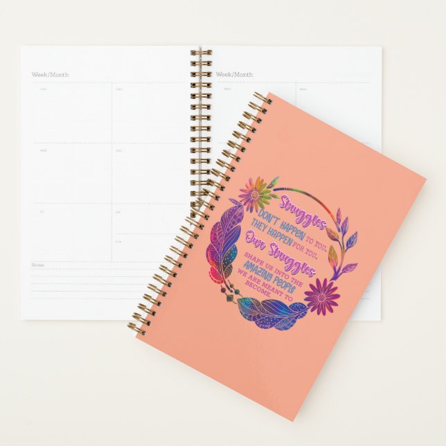 Our Struggles Shape Us Into The Amazing People Planner (Display)