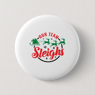 Our Team Sleighs Christmas Family Pajama Xmas Holi 6 Cm Round Badge