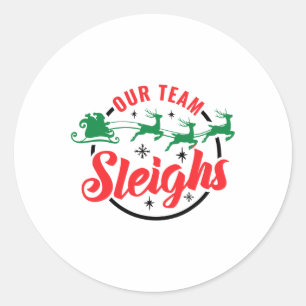 Our Team Sleighs Christmas Family Pajama Xmas Holi Classic Round Sticker