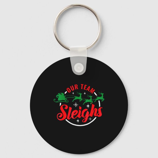 Our Team Sleighs Christmas Family Pajama Xmas Holi Key Ring (Front)