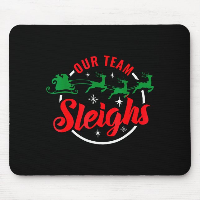 Our Team Sleighs Christmas Family Pajama Xmas Holi Mouse Mat (Front)