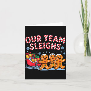 Our Team Sleighs Christmas Gingerbread And Xmas Sq Card